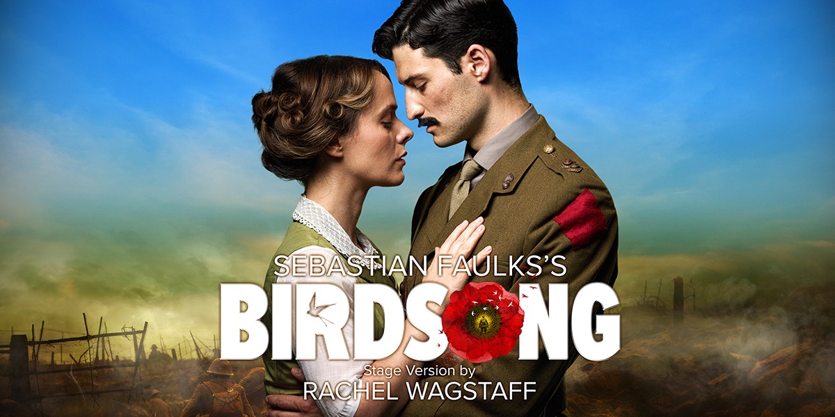 Two people romantically looking at each other. Over the top it reads 'Sebastian Faulks's. Birdsong. Stage version by Rachel Wagstaff.'