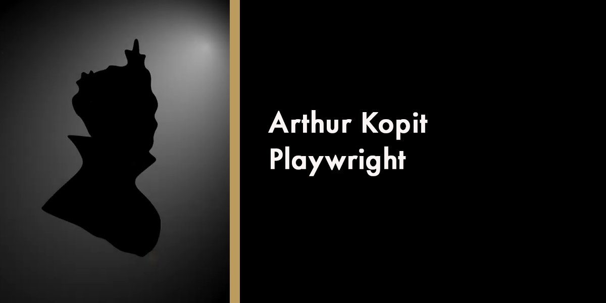 Arthur Kopit - Playwright