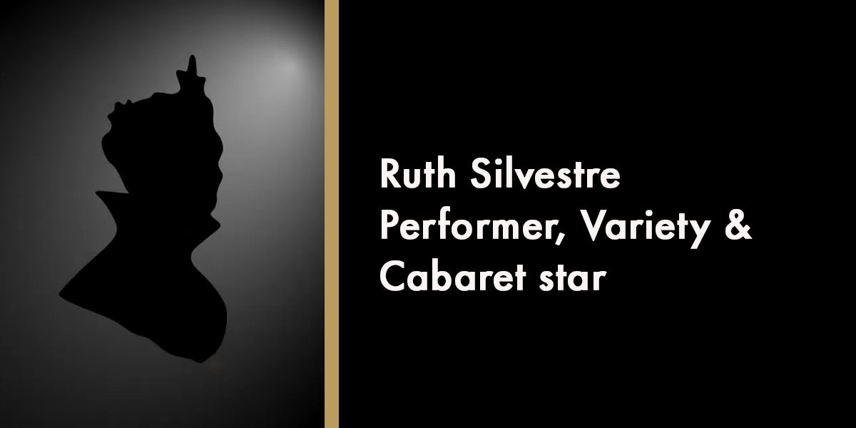 Ruth Silvestre - Performer, Variety & Cabaret star