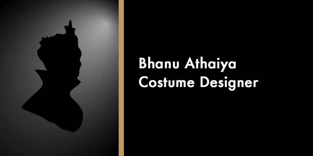 Bhanu Athaiya - Costume Designer