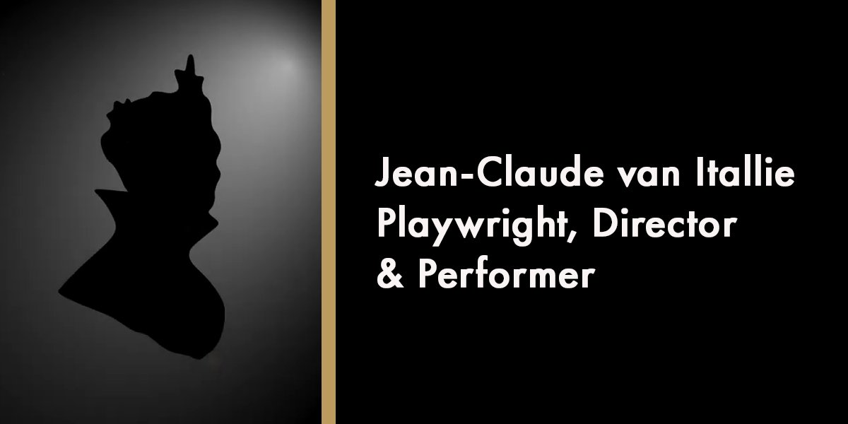 Jean-Claude van Itallie - Playwright, Director & Performer