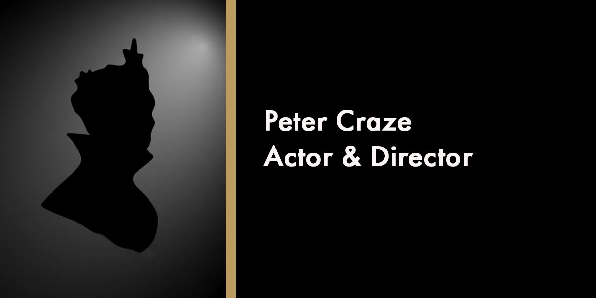 Peter Craze - Actor & Director