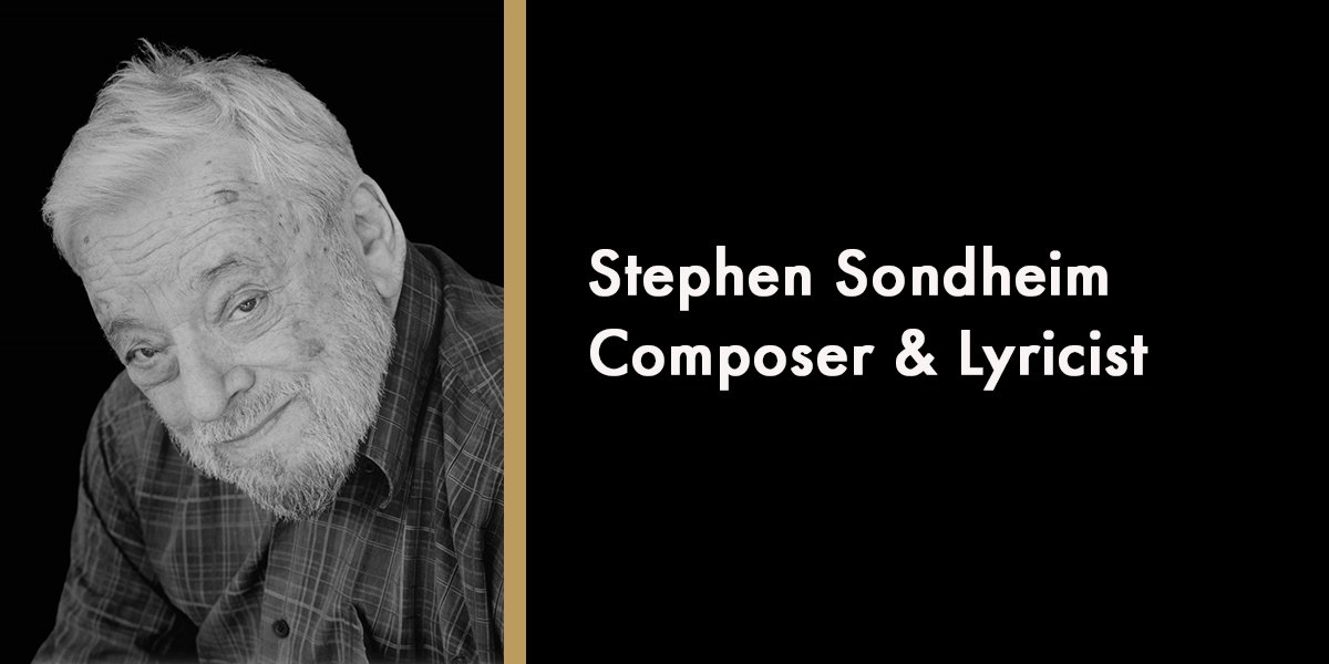 Stephen Sondheim - Composer & Lyricist