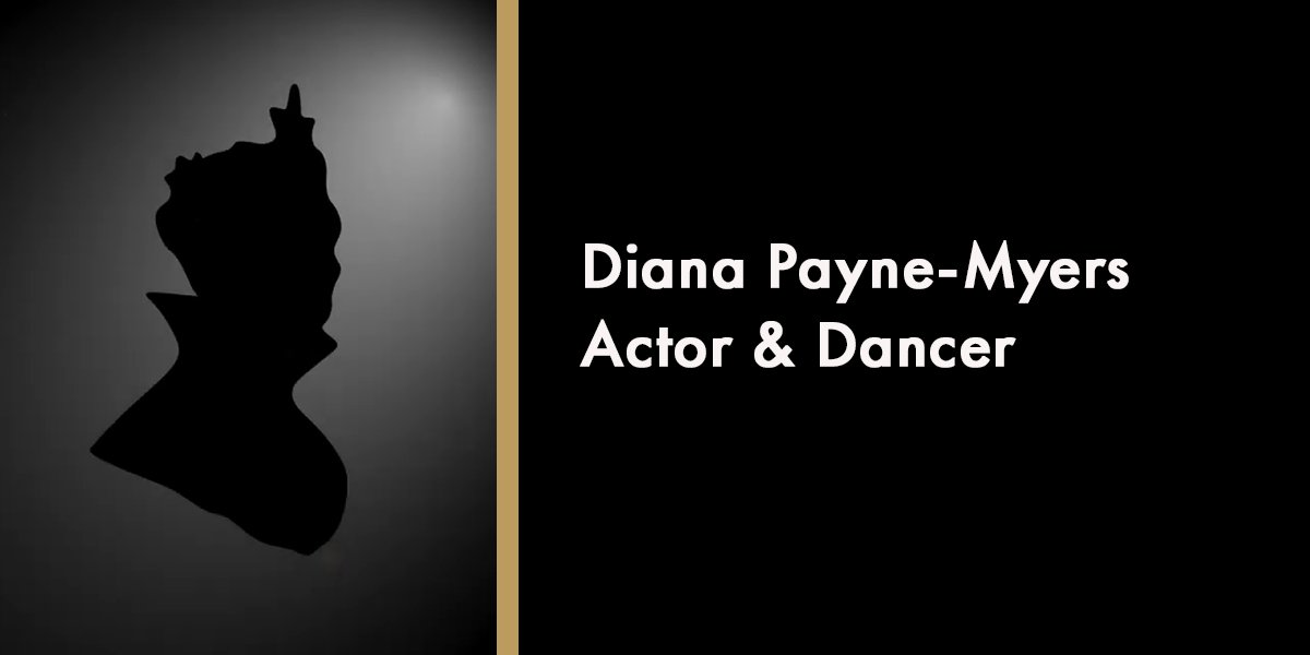 Diana Payne-Myers - Actor & Dancer