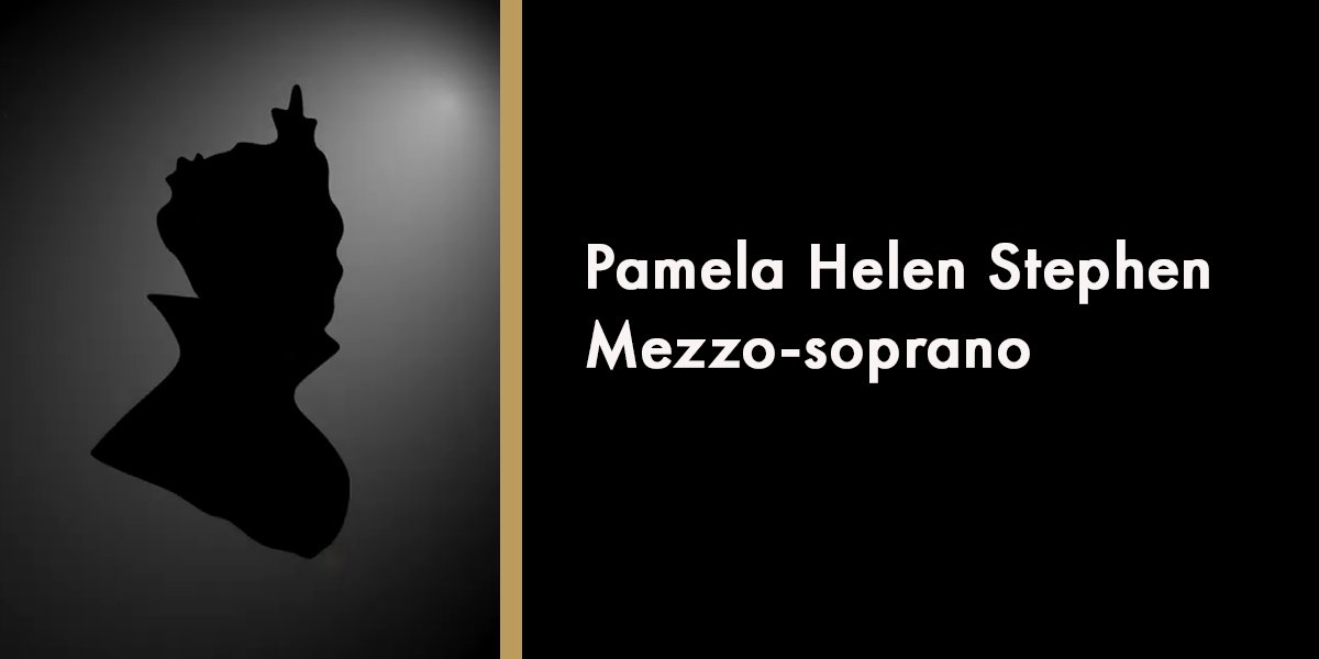 Pamela Helen Stephen - Mezzo-soprano