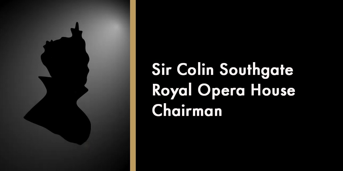 Sir Colin Southgate - Royal Opera House Chairman