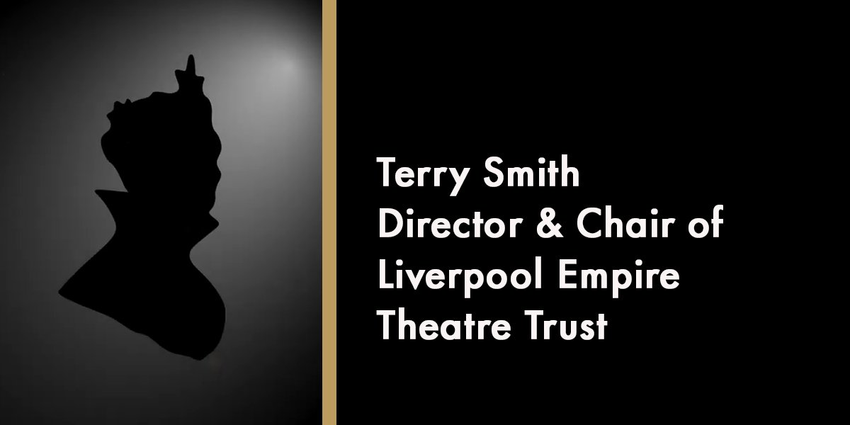 Terry Smith - Director & Chair of Liverpool Empire Theatre Trust