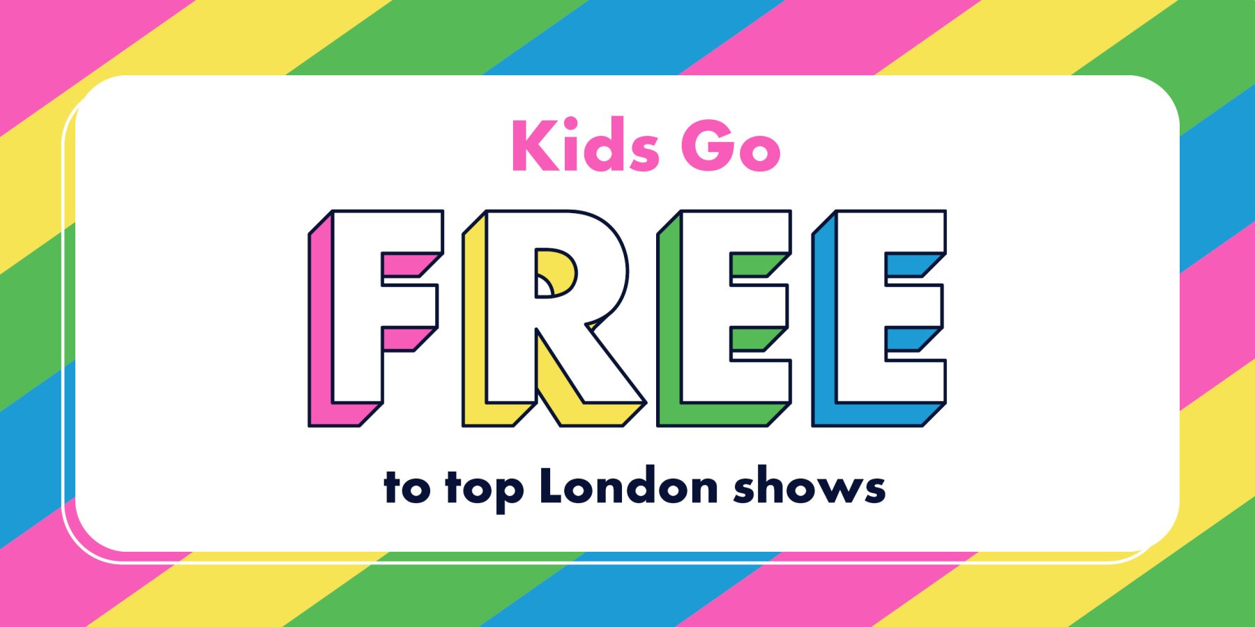 Kids go free for the whole of August