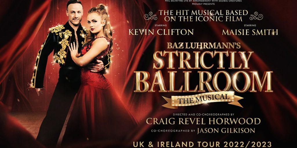 Strictly Ballroom The Musical is going on a 2022/2023 UK & Ireland Tour!
