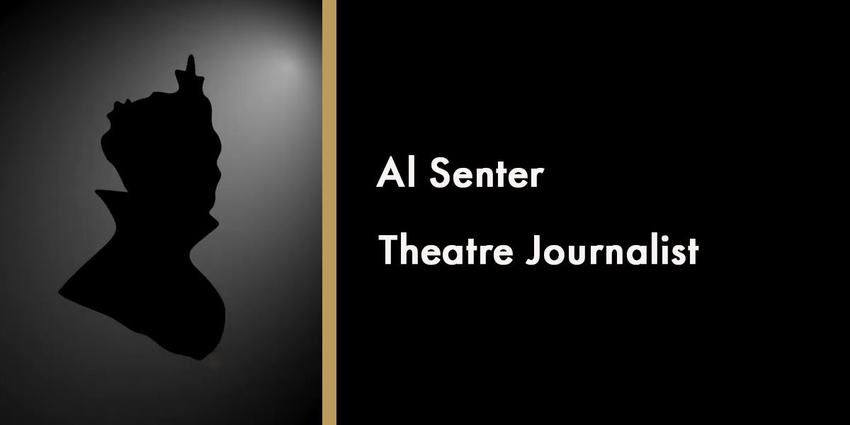 Al Senter - Theatre Journalist