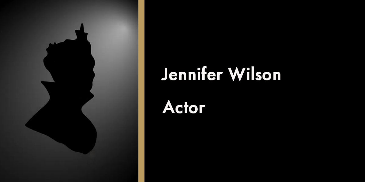 Jennifer Wilson - Actor