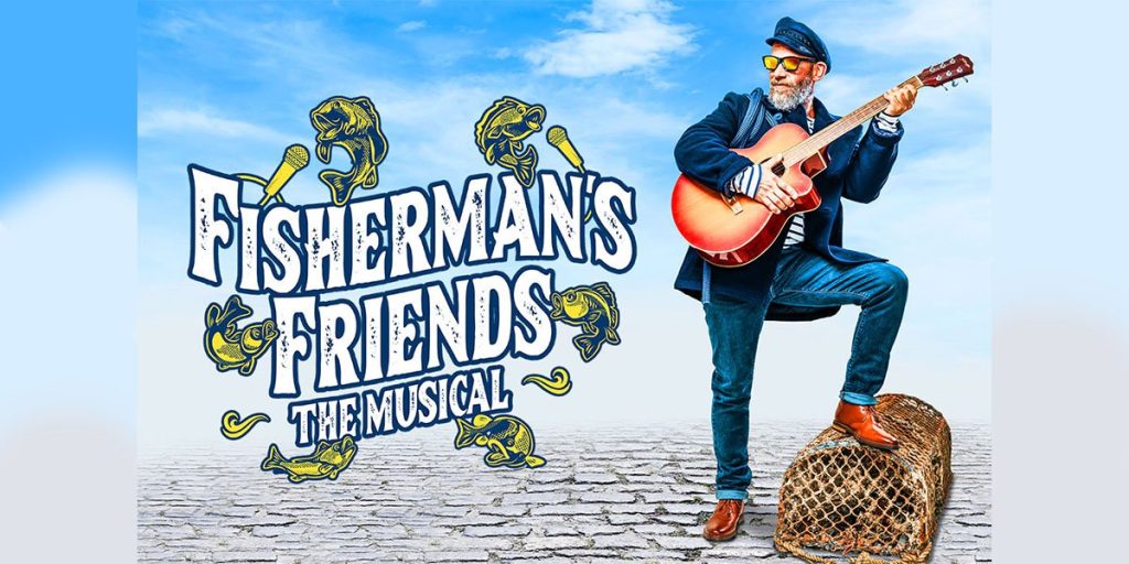Fisherman’s Friends: The Musical is on a 2022/2023 UK Tour!