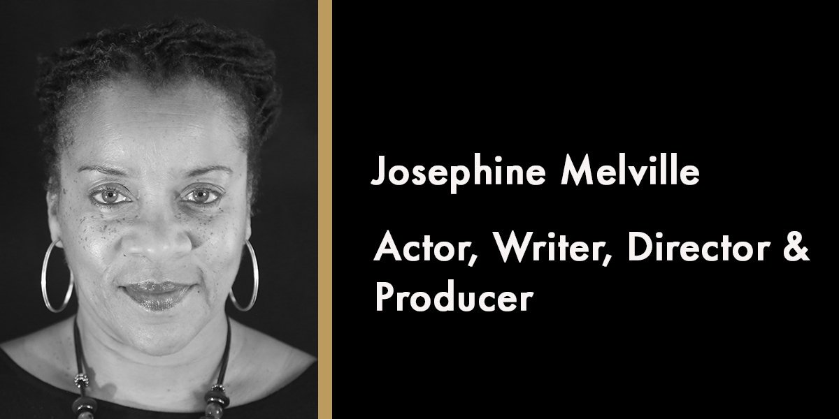 Josephine Melville, Actor, Writer, Director & Producer