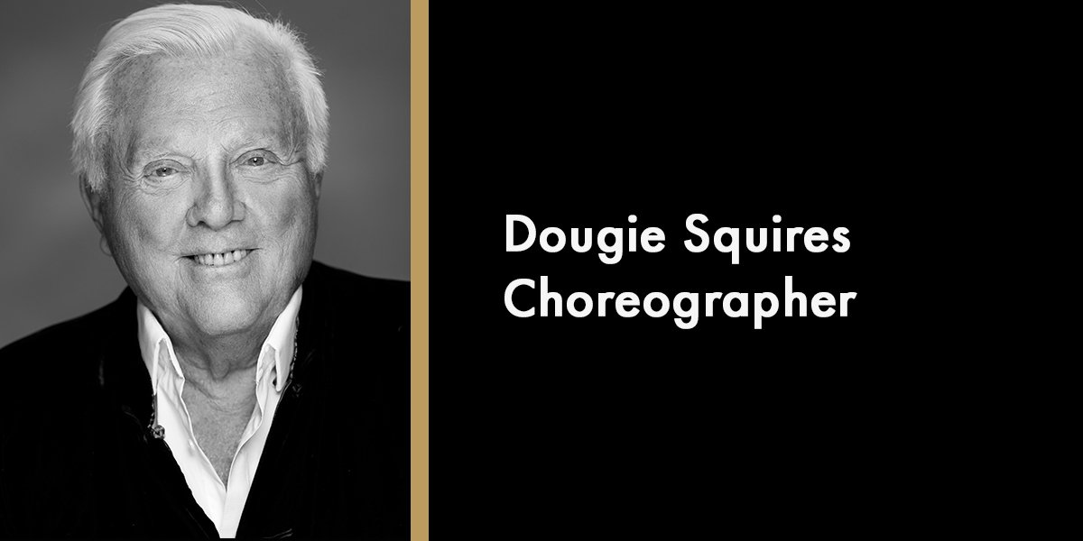 Dougie Squires, Choreographer