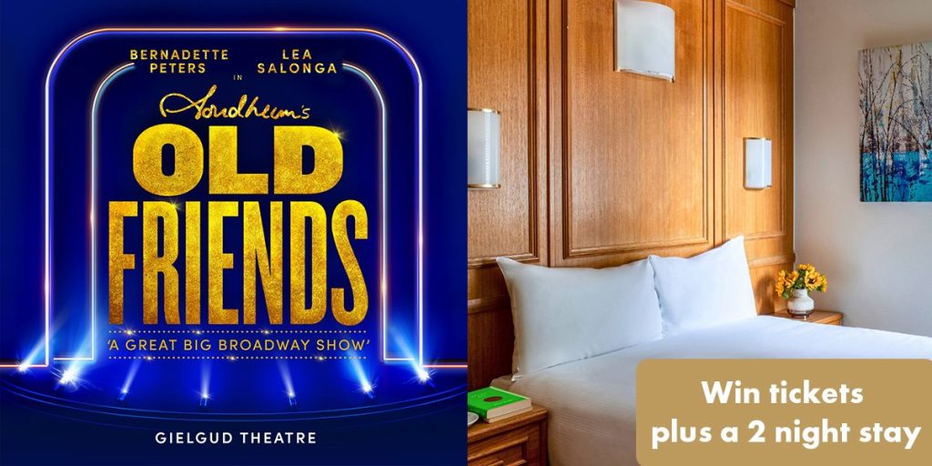 Win tickets to Stephen Sondheim’s Old Friends plus a stay at St Giles London Hotel