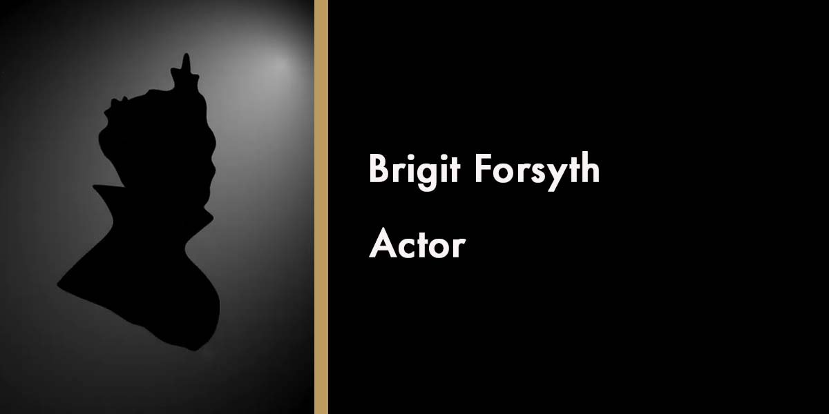 Brigit Forsyth - Actor