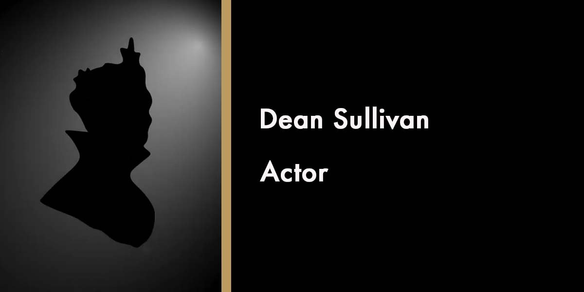 Dean Sullivan - Actor