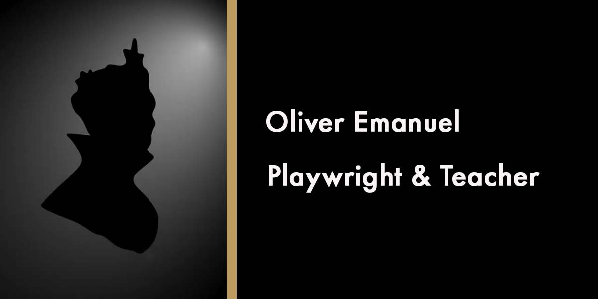 Oliver Emanuel - Playwright & Teacher