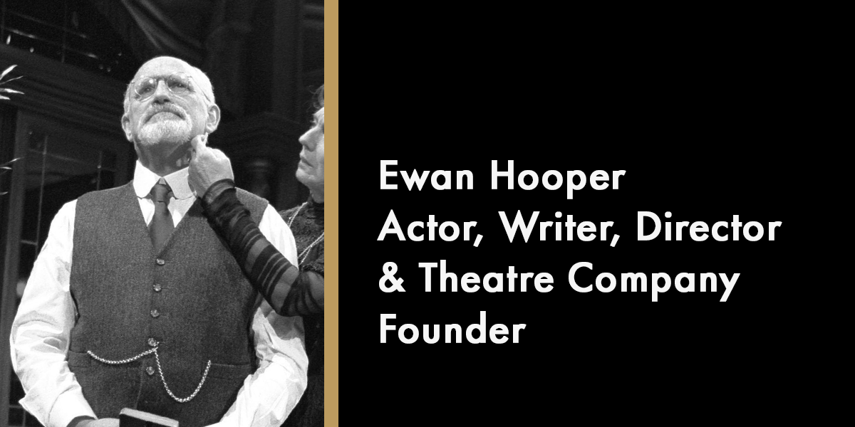 Ewan Hooper - Actor, Writer, Director & Theatre Company Founder