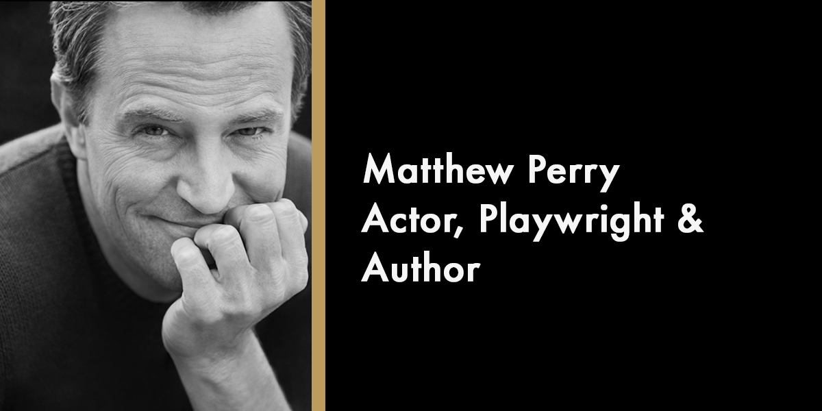 Matthew Perry - Actor, Playwright & Author