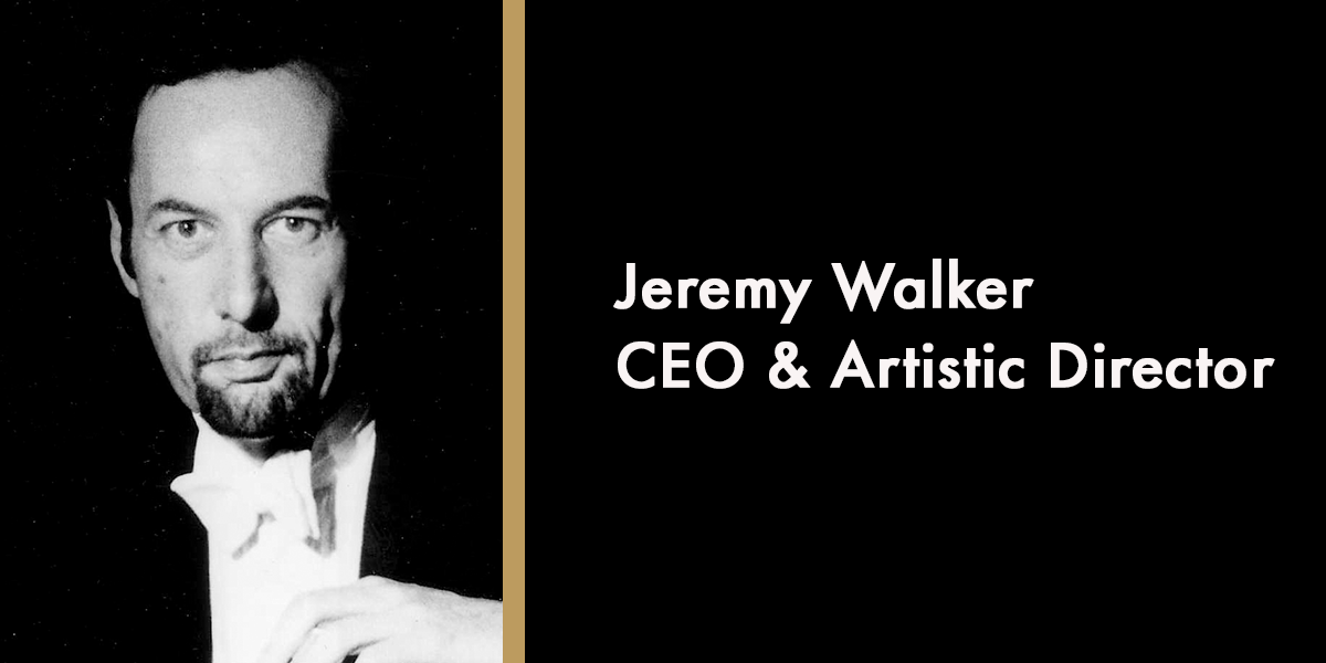 Jeremy Walker - CEO & Artistic Director
