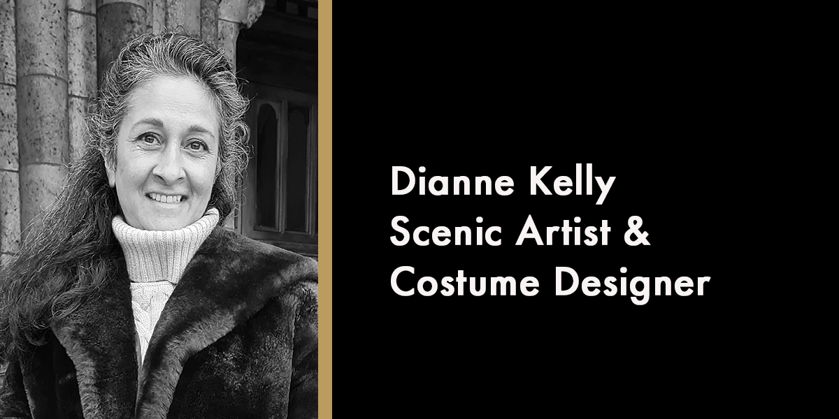 Dianne Kelly – Scenic Artist & Costume Designer