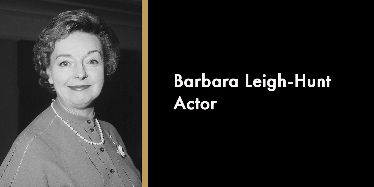 Barbara Leigh-Hunt - Actor