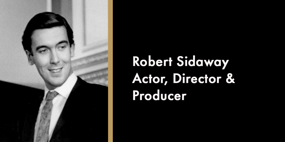 Robert Sidaway - Actor, Director & Producer