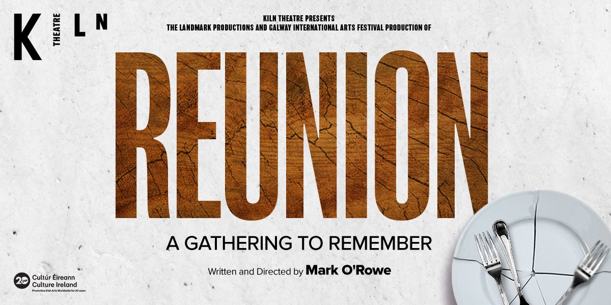 The background is white. In the centre it reads 'Reunion' is large rust coloured letters. Under this it reads 'A gathering to remember, written and directed by Mark O'Rowe'