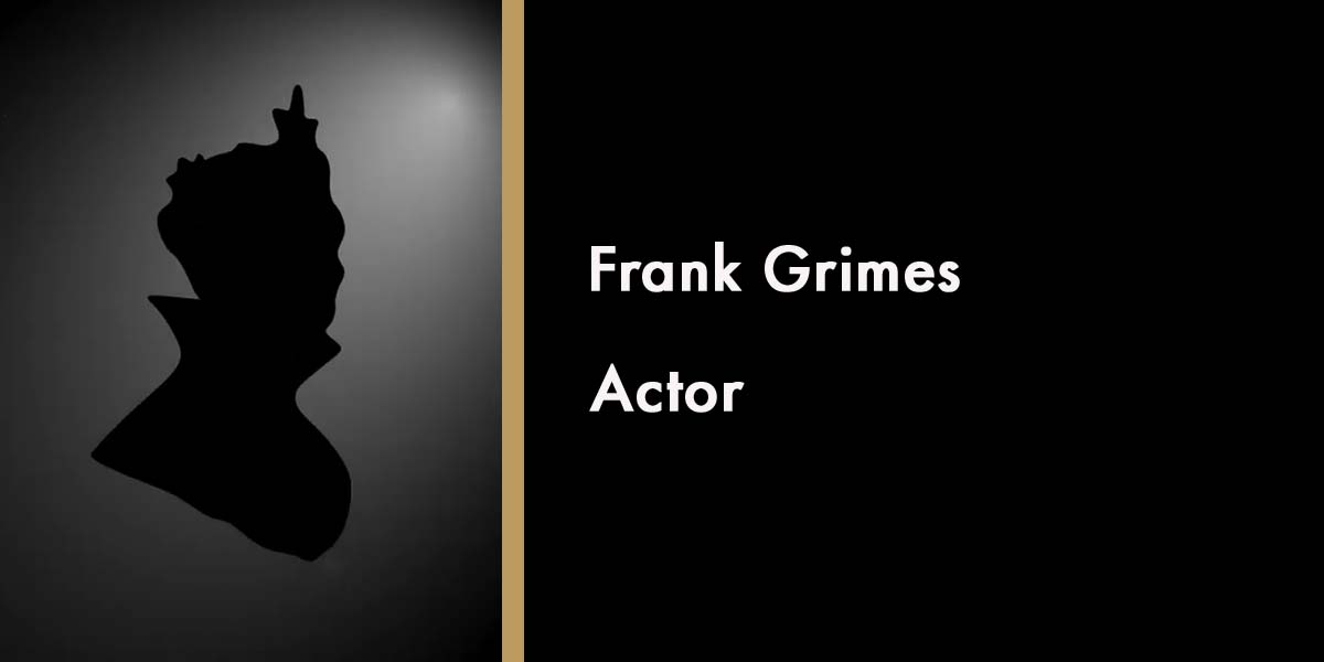 Silhouette of Frank Grimes, with text identifying him as an actor, against a dark background.
