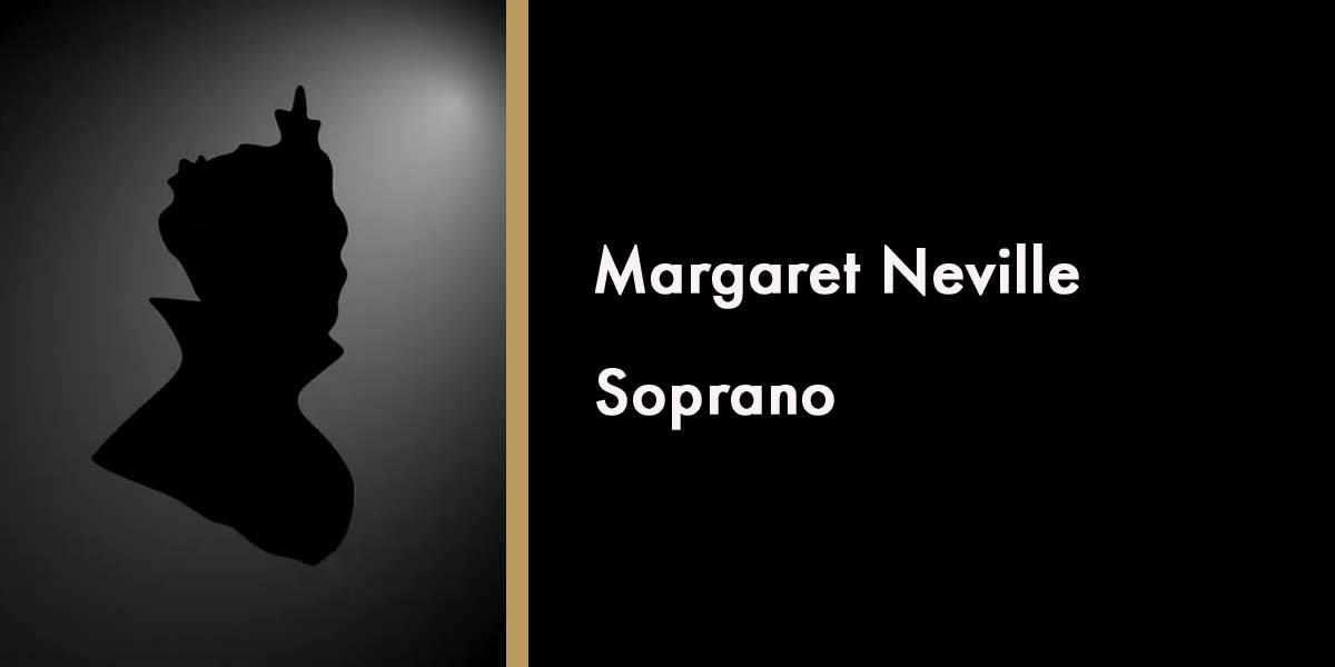 Silhouette of a woman with a crown, text reads "Margaret Neville, Soprano" on a black background.