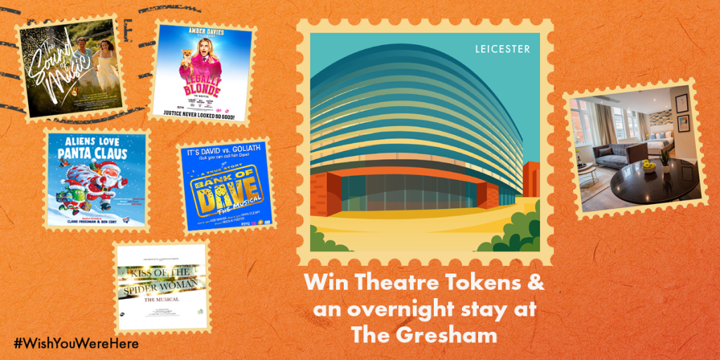 Win Theatre Tokens & an overnight stay at The Gresham