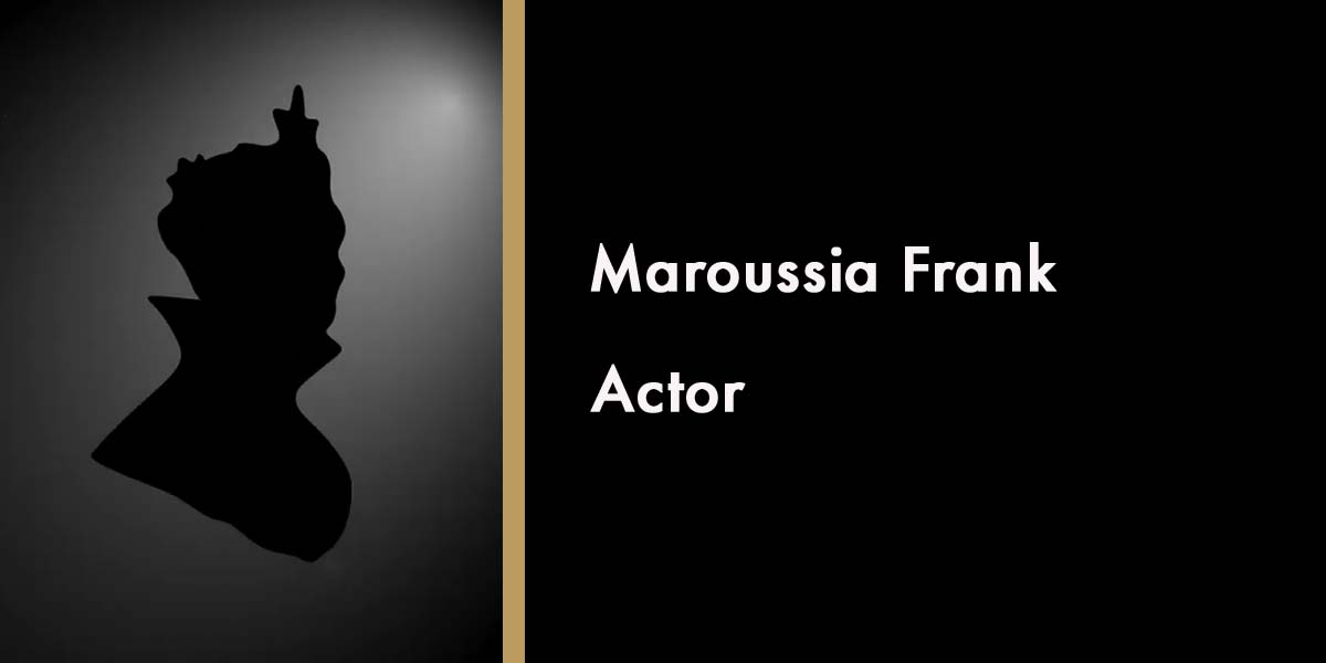 Maroussia Frank - Actor