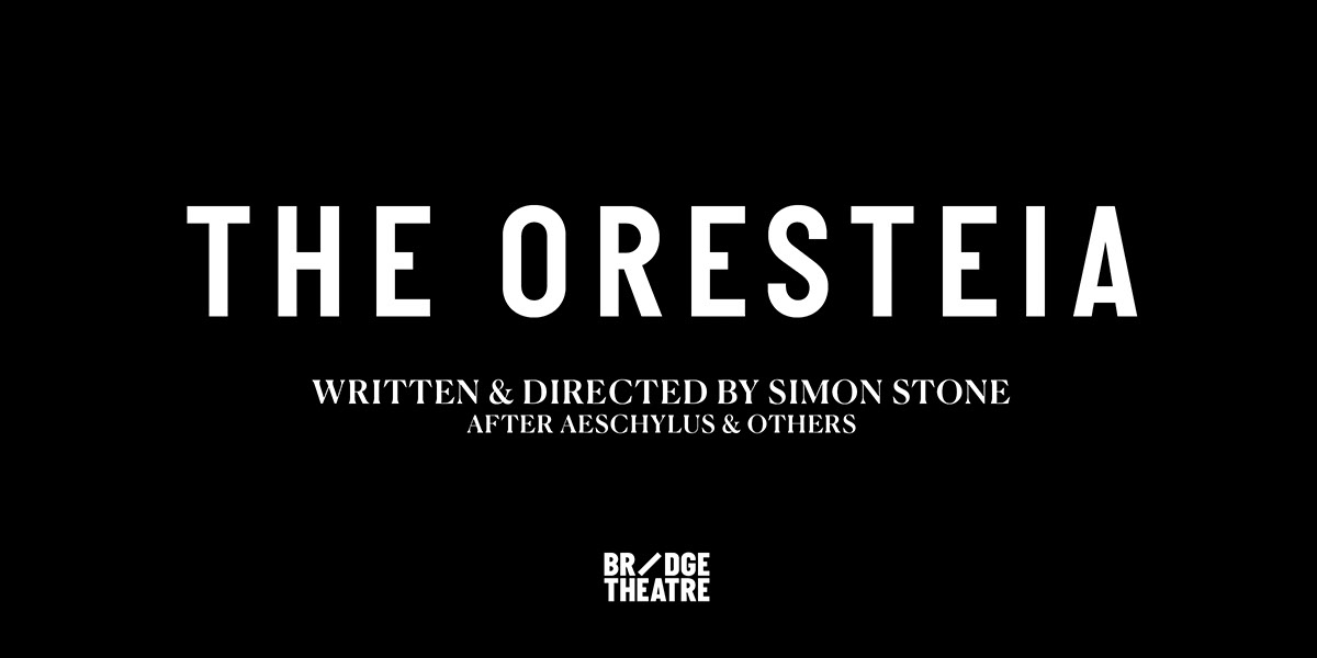 Promotional poster for "The Oresteia," directed by Simon Stone, featuring bold white text on a black background.