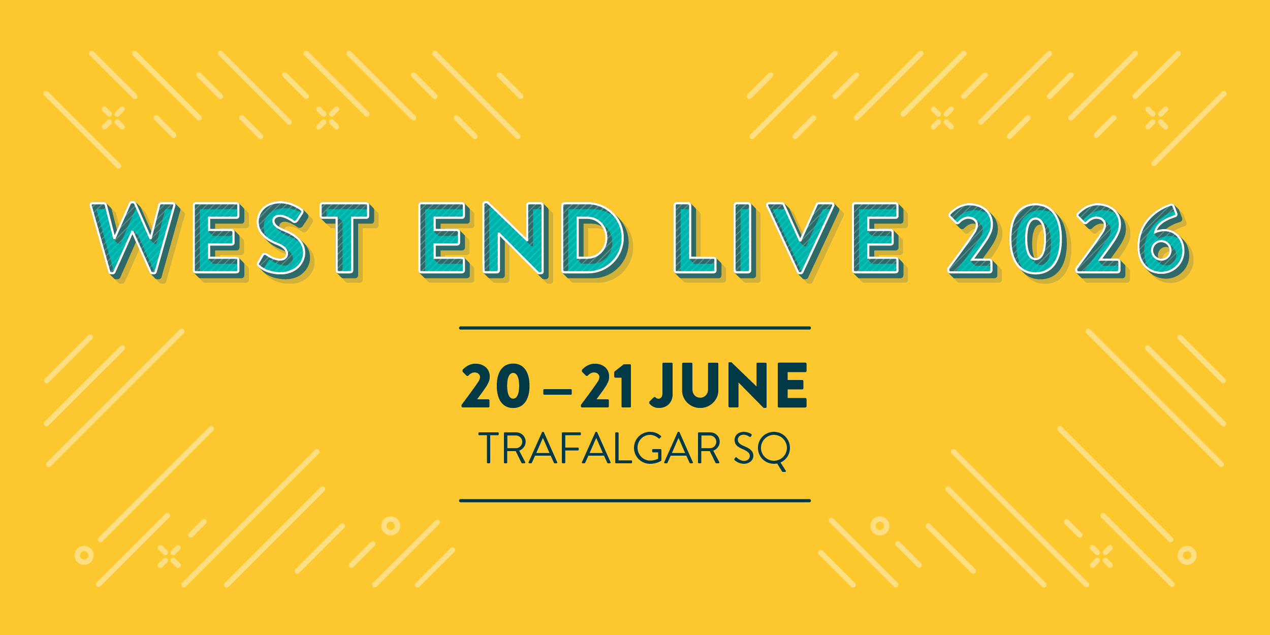 Bright yellow background featuring the text "WEST END LIVE 2026" and event details below.