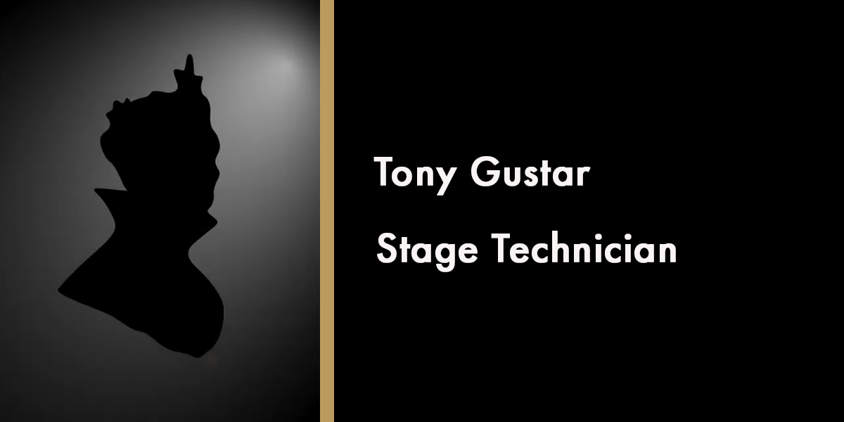 Silhouette of Tony Gustar with text identifying him as a stage technician, set against a dark background.