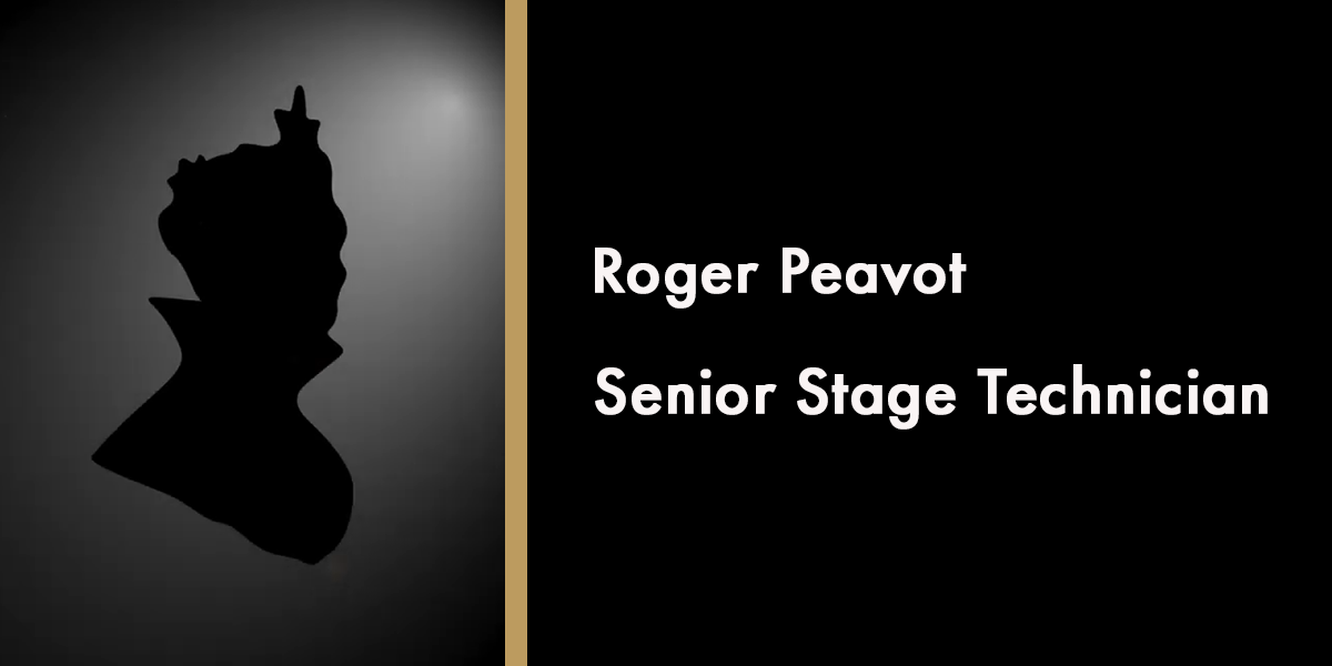 Silhouette of a person with text below reading "Roger Peavot, Senior Stage Technician" on a dark background.