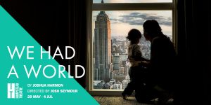 We Had A World